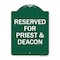 Signmission Designer Series Reserved for Priest & Deacon, Green & White Aluminum Sign, 18" x 24", GW-1824-23179 A-DES-GW-1824-23179 - alternate 1